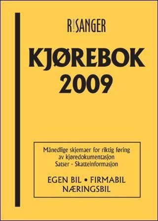 Kjørebok 2009 - egen bil, firmabil, næringsbil : månedlige skjemaer for riktig føring av kjøredokumentasjon : satser : skatteinformasjon
