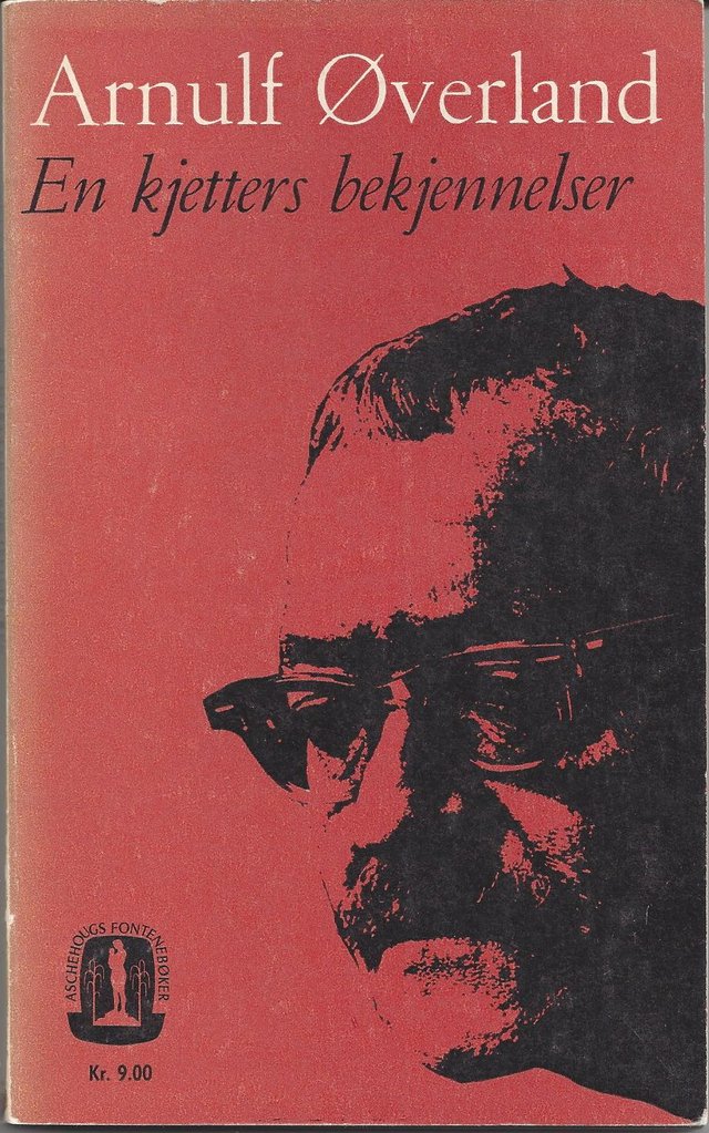 "En kjetters bekjennelser" av Arnulf Øverland