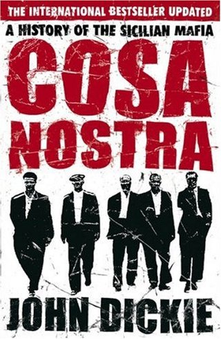 "Cosa Nostra A History of the Sicilian Mafia" av John Dickie