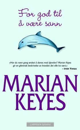 "For god til å være sann" av Marian Keyes
