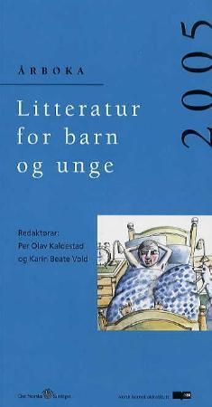 Litteratur for barn og unge 2005 - årboka
