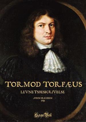 "Tormod Torfæus - levnetsbeskrivelse" av John Erichsen