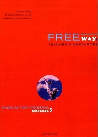 Freeways - teacher's resources : engelsk for yrkesfaglige studieretninger, modul 3