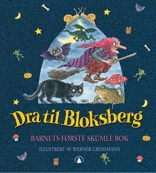 Dra til Bloksberg - barnets første skumle bok