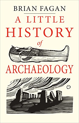 "A Little History of Archaeology (Little Histories)" av Brian Fagan