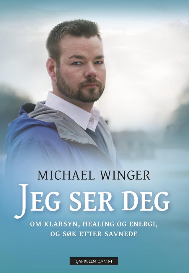 "Jeg ser deg - om klarsyn, healing og energi, og søk etter savnede" av Michael Winger
