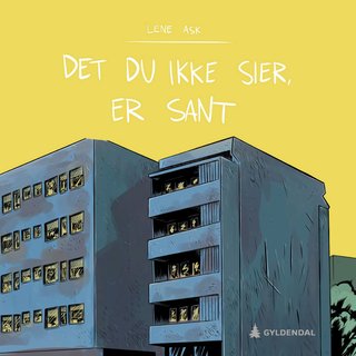Det du ikke sier, er sant