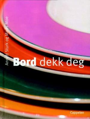 "Bord dekk deg" av Annett Sturk