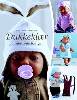 "Dukkeklær for alle anledninger" av Anne Grethe Gaaserud