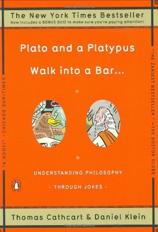 "Plato and A Platypus Walk into A Bar Understanding Philosophy Through Jokes" av Thomas Cathcart