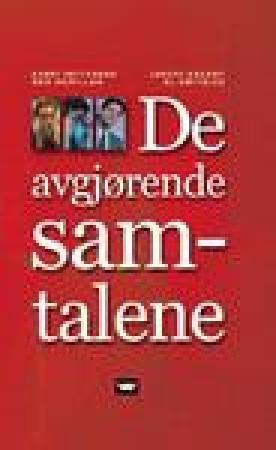 "De avgjørende samtalene - verktøy du kan bruke når mye står på spill" av Kerry Patterson