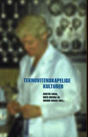 "Teknovitenskapelige kulturer" av Kristin Asdal