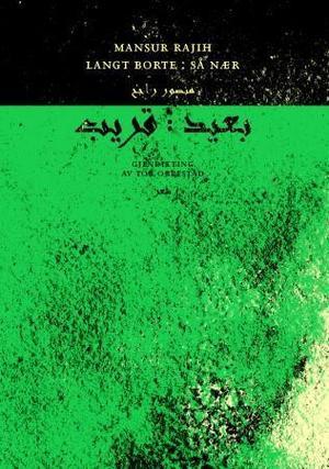 "Langt borte: så nær" av Mansur Muhammad Ahmad Rajih