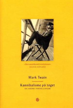 "Kannibalisme på toget og andre fortellinger" av Mark Twain