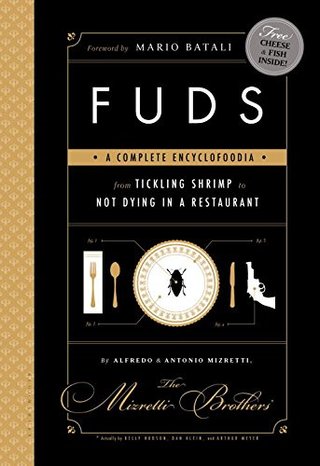 FUDS - A Complete Encyclofoodia from Tickling Shrimp to Not Dying in a Restaurant