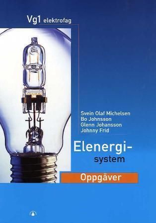 Elenergisystem - oppgåver : vg1 elektrofag