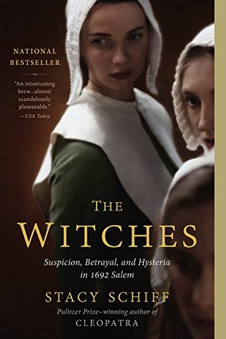 "The Witches Suspicion, Betrayal, and Hysteria in 1692 Salem" av Stacy Schiff