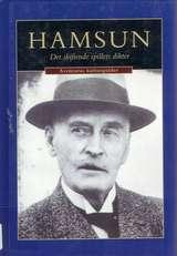 "Knut Hamsun - det skiftende spillets dikter" av Lars Roar Langslet