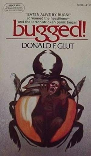 "Bugged!" av Donald F. (SIGNED!) Glut