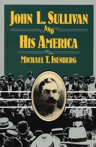 "John L. Sullivan and His Amer Pb (Sport and Society)" av Isenberg