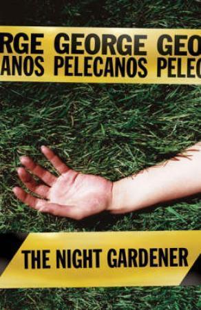 "The night gardener" av George P. Pelecanos