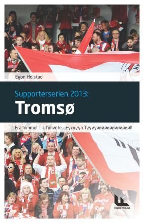 Tromsø - fra himmel TIL helvete