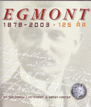 "Egmont 1878 - 2003 125 år" av Jes Dorph-Petersen