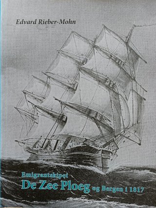 "Emigrantskipet De Zee Ploeg og Bergen i 1817"