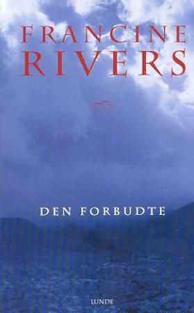 "Den forbudte" av Francine Rivers