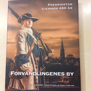 "Forvandlingenes by Fredrikstad gjennom 450 år" av Jan Ove Ekeberg