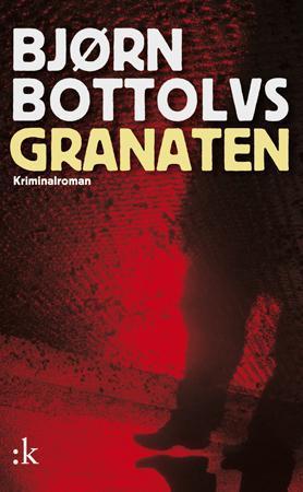 "Granaten - kriminalroman" av Bjørn Bottolvs