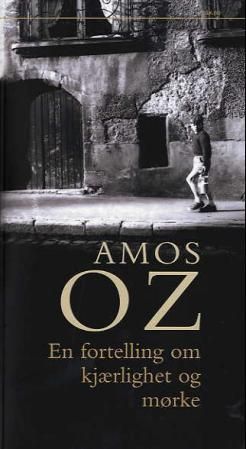 "En fortelling om kjærlighet og mørke" av Amos Oz