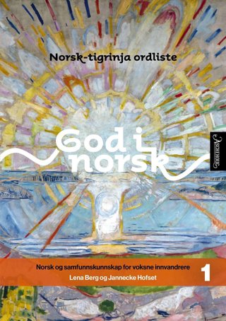 God i norsk 1 - norsk-tigrinja ordliste : norsk og samfunnskunnskap for voksne innvandrere