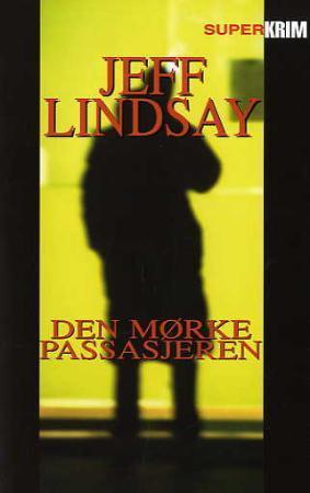 "Den mørke passasjeren" av Jeff Lindsay