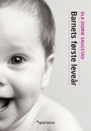 "Barnets første leveår ernæring og utvikling" av Ola Didrik Saugstad