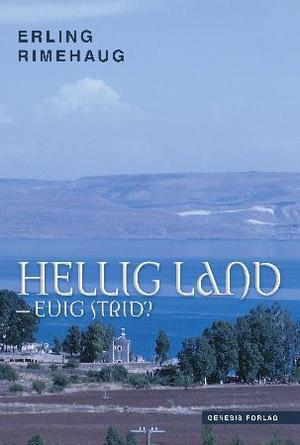 "Hellig land - evig strid?" av Erling Rimehaug