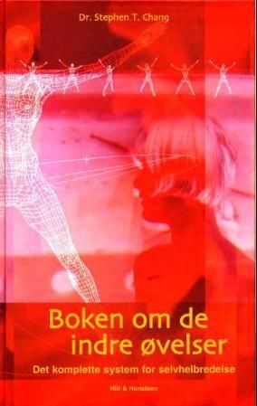 "Boken om de indre øvelser det komplette system for selvhelbredelse" av Stephen T. Chang