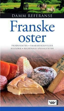 "Franske oster - produsenter, smaksbeskrivelser, historie, regionale spesialiteter" av Kazuko Masui