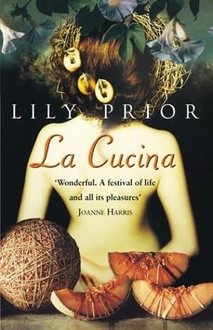 La cucina - a novel of rapture