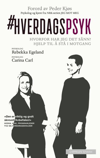 #hverdagspsyk - hvorfor har jeg det sånn? : hjelp til å stå i motgang