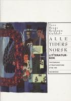 Alle tiders norsk - litteraturbok : tekstsamling : litteraturhistorie etter 1840