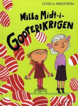 "Milla midt i godterikrigen" av Gunilla Bergström