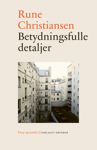 "Betydningsfulle detaljer essay og notater" av Rune Christiansen