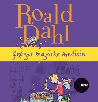 "Georgs magiske medisin" av Roald Dahl