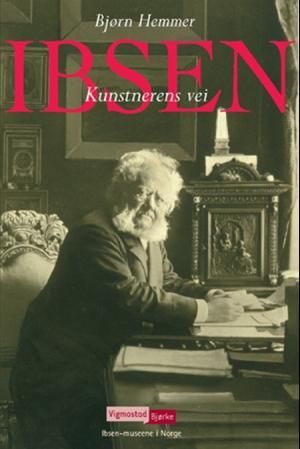 Ibsen - kunstnerens vei