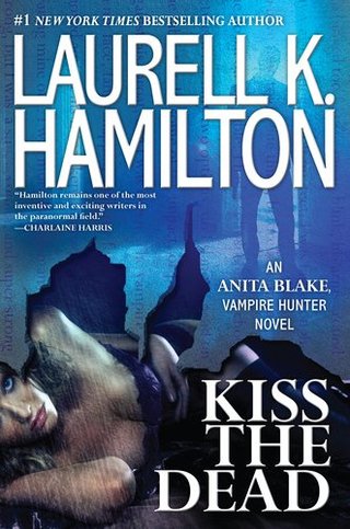 "Kiss the Dead (Anita Blake, Vampire Hunter)" av Laurell K. Hamilton