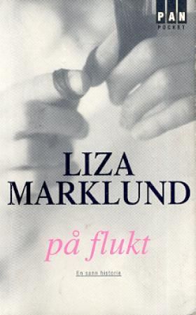 "På flukt" av Liza Marklund