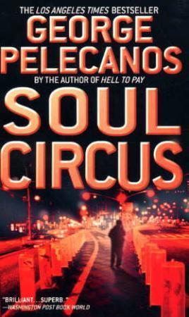 "Soul circus" av George P. Pelecanos