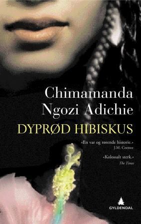 "Dyprød hibiskus" av Chimamanda Ngozi Adichie