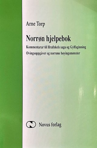 "Norrøn hjelpebok - kommentarar til Hrafnkels saga og Gylfaginning. Øvingsoppgåver og norrøne bøyingsmønster" av Arne Torp